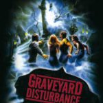 Graveyard Disturbance Movie Review
