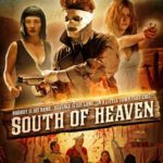 South of Heaven Movie Review